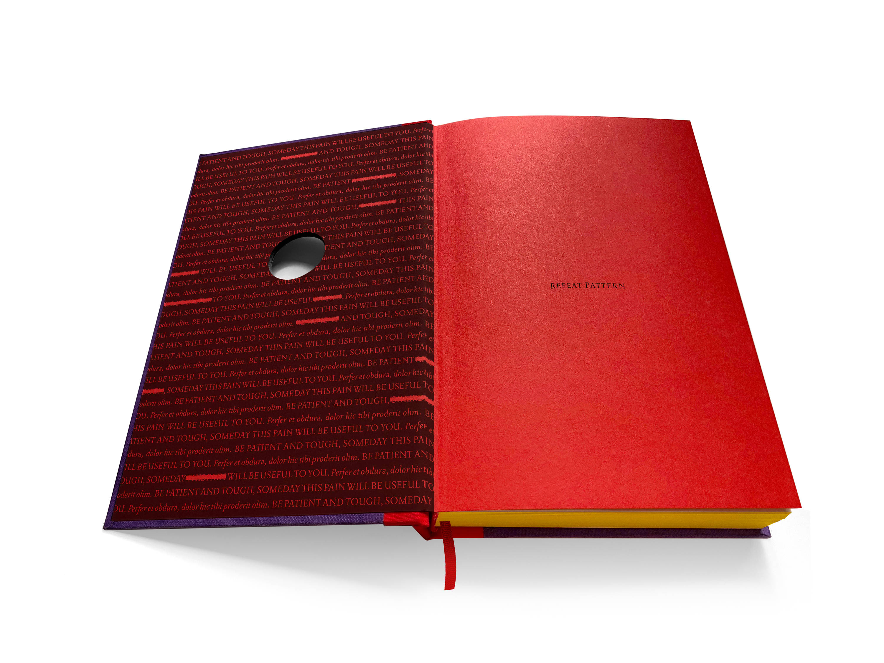 An image of the black endpapers with red type ‘Be patient and tough, someday this pain will be useful to you’ repeating across the page and the red title page with the black type ‘Repeat Pattern’.